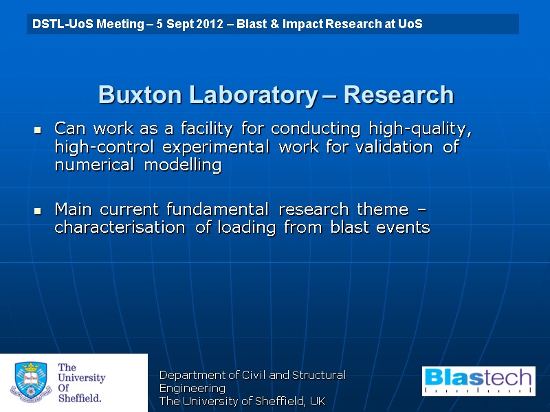 Department of Civil and Structural Engineering The University of Sheffield, UK Buxton Laboratory –